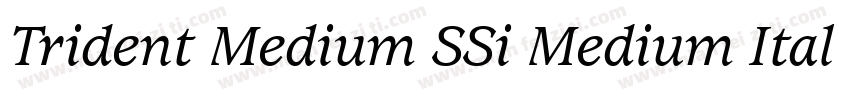 Trident Medium SSi Medium Italic字体转换